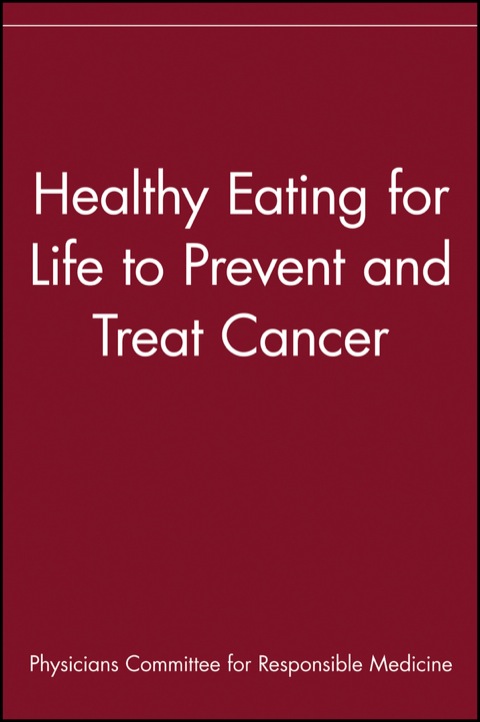 Cover image for book Healthy Eating for Life to Prevent and Treat Cancer
