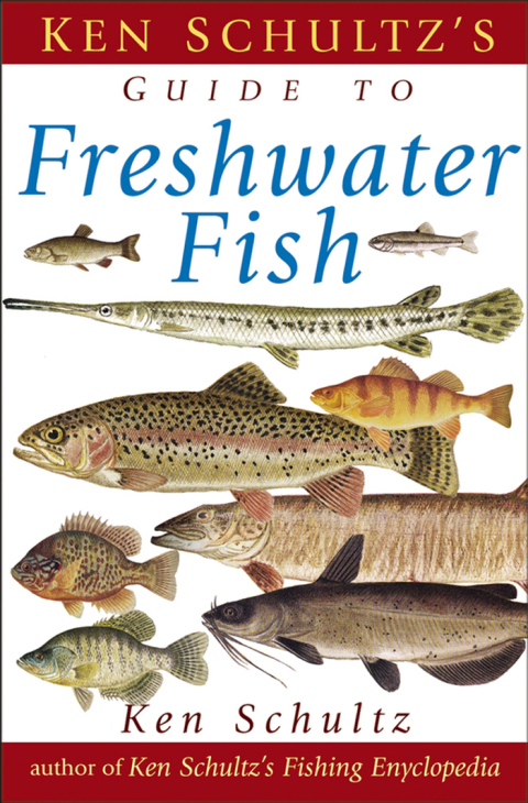 Cover image for book Ken Schultz's Field Guide to Freshwater Fish