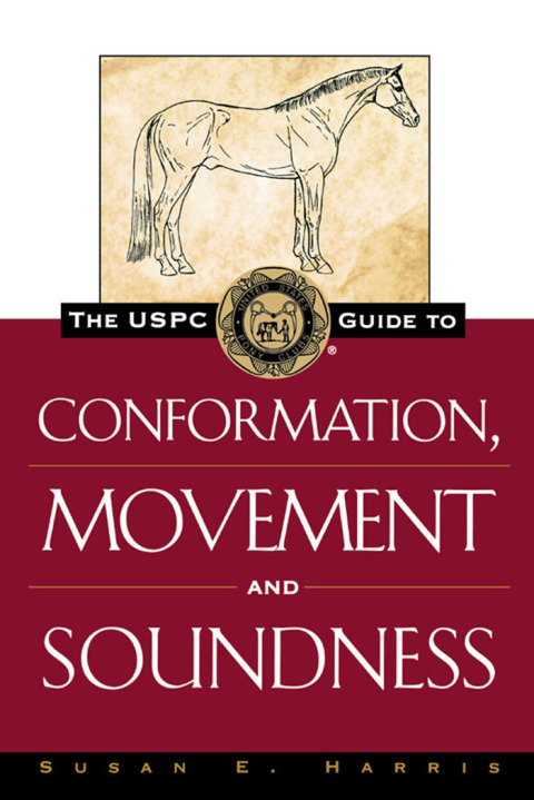 Cover image for book The USPC Guide to Conformation, Movement and Soundness