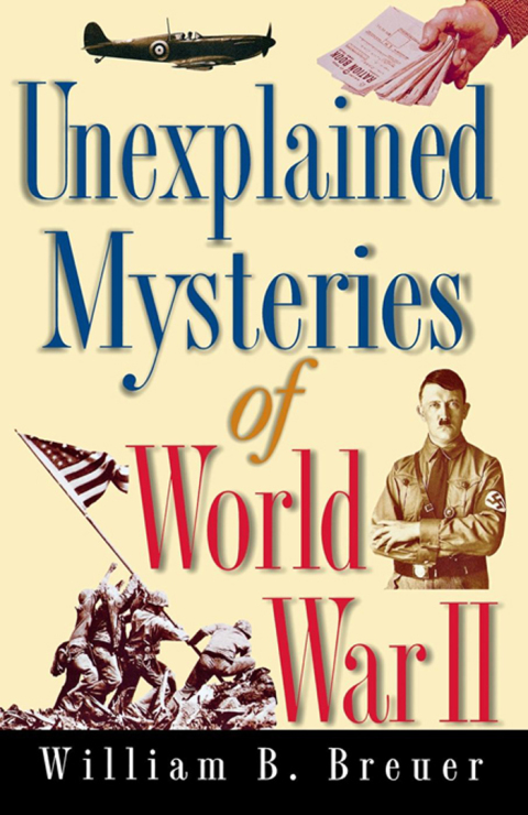 Cover image for book Unexplained Mysteries of World War II
