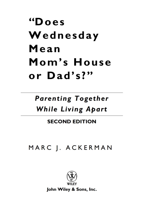 Cover image for book "Does Wednesday Mean Mom's House or Dad's?" Parenting Together While Living Apart