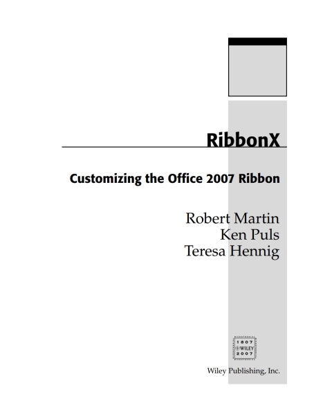 RibbonX: Customizing the Office 2007 Ribbon 