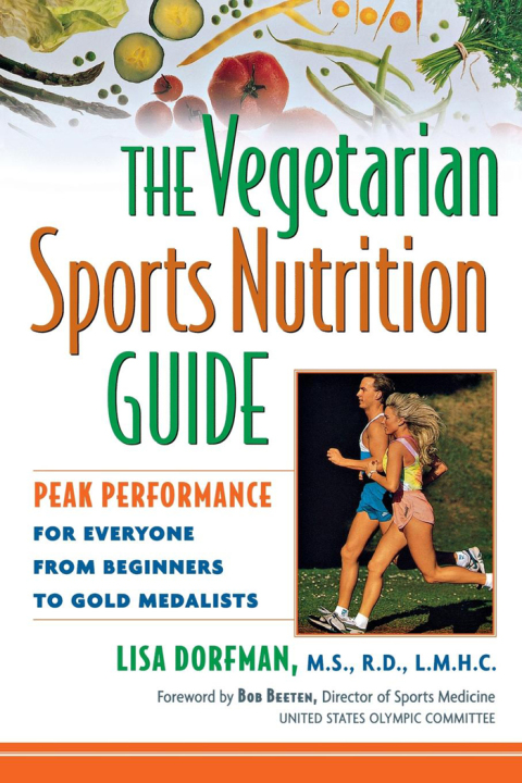 Cover image for book The Vegetarian Sports Nutrition Guide