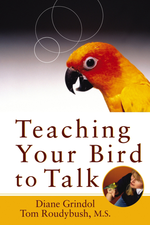 Cover image for book Teaching Your Bird to Talk