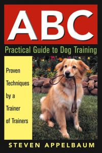 صورة الغلاف: ABC Practical Guide to Dog Training 1st edition 9780764567223