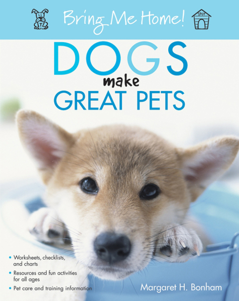 Cover image for book Bring Me Home! Dogs Make Great Pets