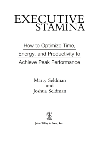 Executive Stamina: How to Optimize Time, Energy, and Productivity to Achieve Peak Performance