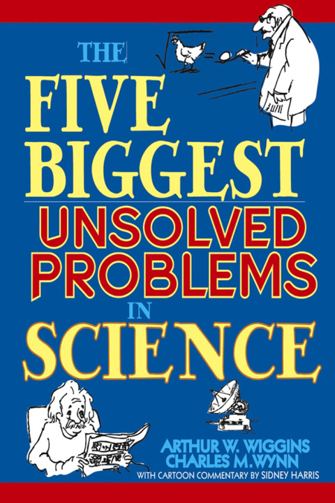 Cover image for book The Five Biggest Unsolved Problems in Science