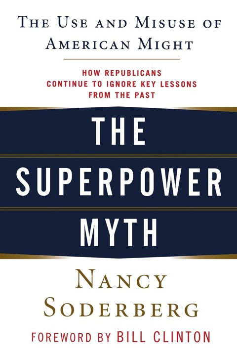 Cover image for book The Superpower Myth: The Use and Misuse of American Might
