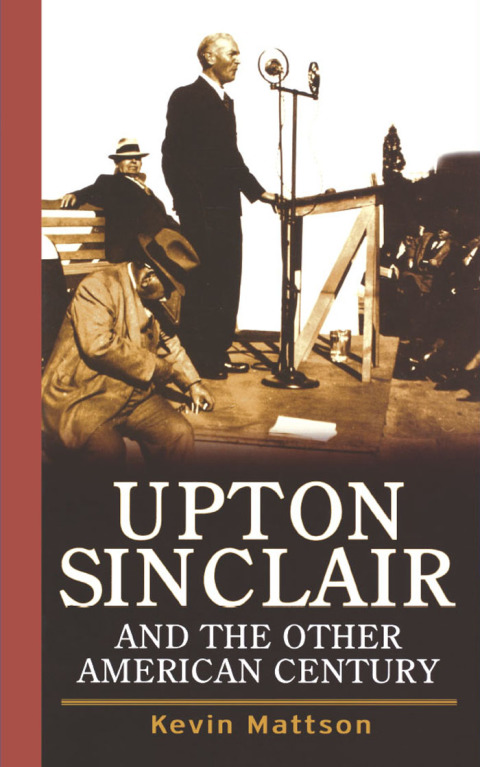 Cover image for book Upton Sinclair and the Other American Century
