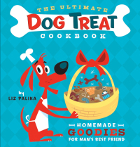 صورة الغلاف: The Ultimate Dog Treat Cookbook 1st edition 9780764597732