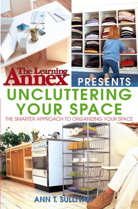 Cover image for book The Learning Annex Presents Uncluttering Your Space
