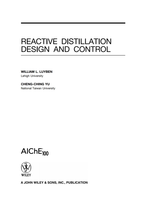 Reactive Distillation Design and Control 
