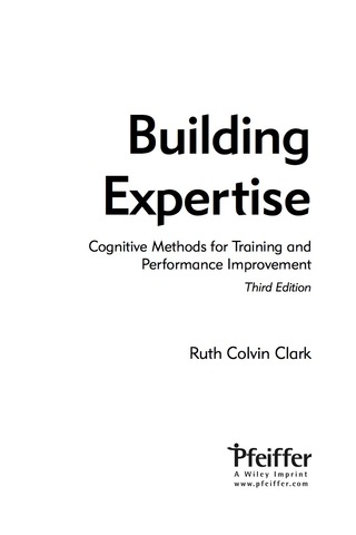 Building Expertise: Cognitive Methods for Training and Performance Improvement