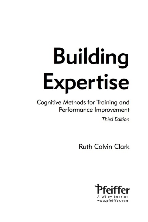 Building Expertise: Cognitive Methods for Training and Performance Improvement