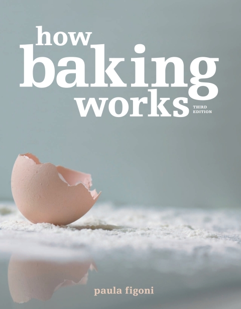 Cover image for book How Baking Works: Exploring the Fundamentals of Baking Science