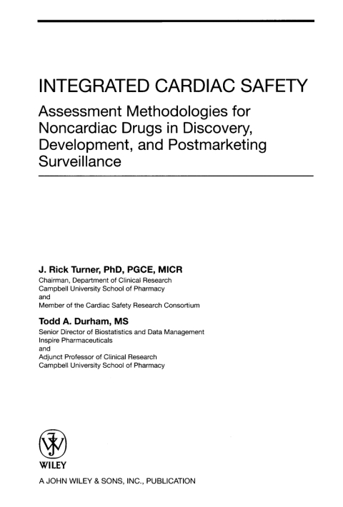 Integrated Cardiac Safety: Assessment Methodologies for Noncardiac Drugs in Discovery, Development, and Postmarketing Surveillance 