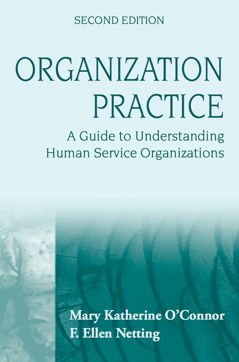Cover image for book Organization Practice: A Guide to Understanding Human Service Organizations, 2nd Edition