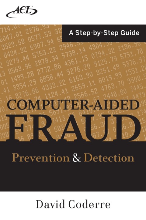 Cover image for book Computer Aided Fraud Prevention and Detection: A Step by Step Guide