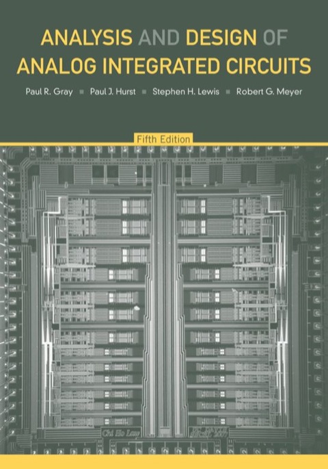 Analysis and Design of Analog Integrated Circuits 