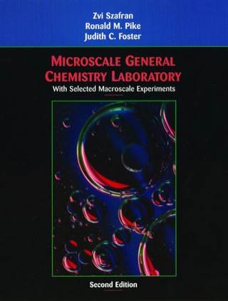 Microscale General Chemistry Laboratory With Selected Macroscale Experiments