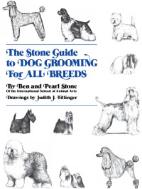صورة الغلاف: The Stone Guide to Dog Grooming for All Breeds 1st edition 9780876054031