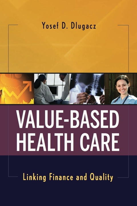 Cover image for book Value Based Health Care: Linking Finance and Quality