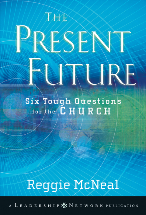 Cover image for book The Present Future: Six Tough Questions for the Church