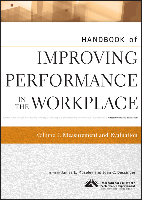 Cover image for book Handbook of Improving Performance in the Workplace, Volume 3, Measurement and Evaluation