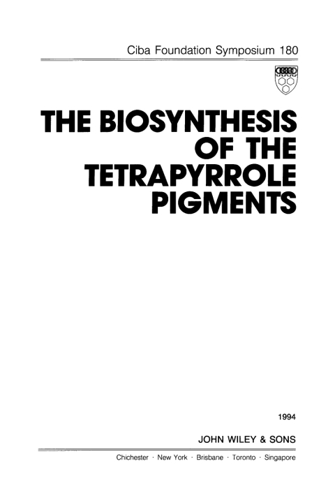 The Biosynthesis of the Tetrapyrrole Pigments 