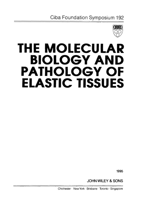 The Molecular Biology and Pathology of Elastic Tissues 