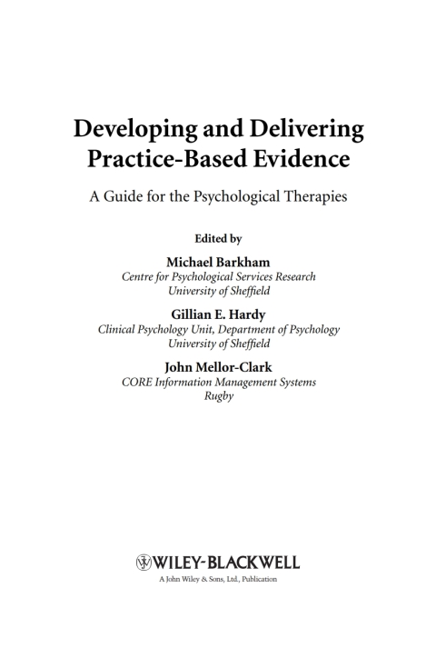Developing and Delivering Practice-Based Evidence: A Guide for the Psychological Therapies 