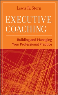 Cover image: Executive Coaching: Building and Managing Your Professional Practice 1st edition 9780470177464