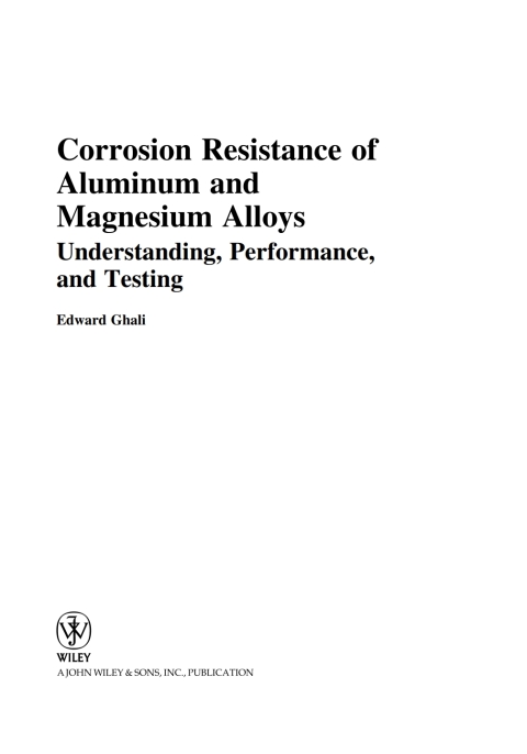 Cover image for book Corrosion Resistance of Aluminum and Magnesium Alloys: Understanding, Performance, and Testing