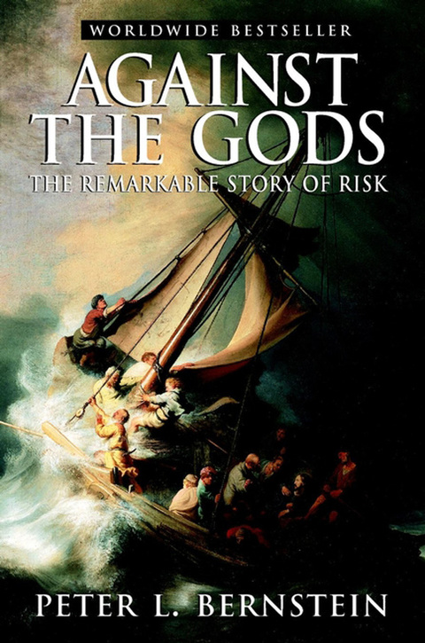 Against the Gods: The Remarkable Story of Risk 