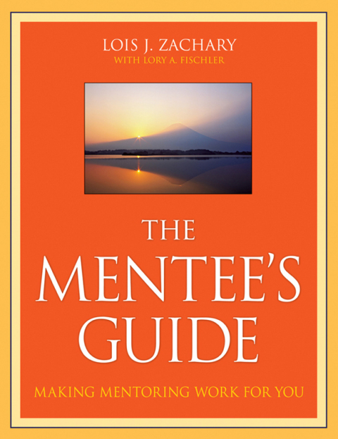 Cover image for book The Mentee's Guide: Making Mentoring Work for You