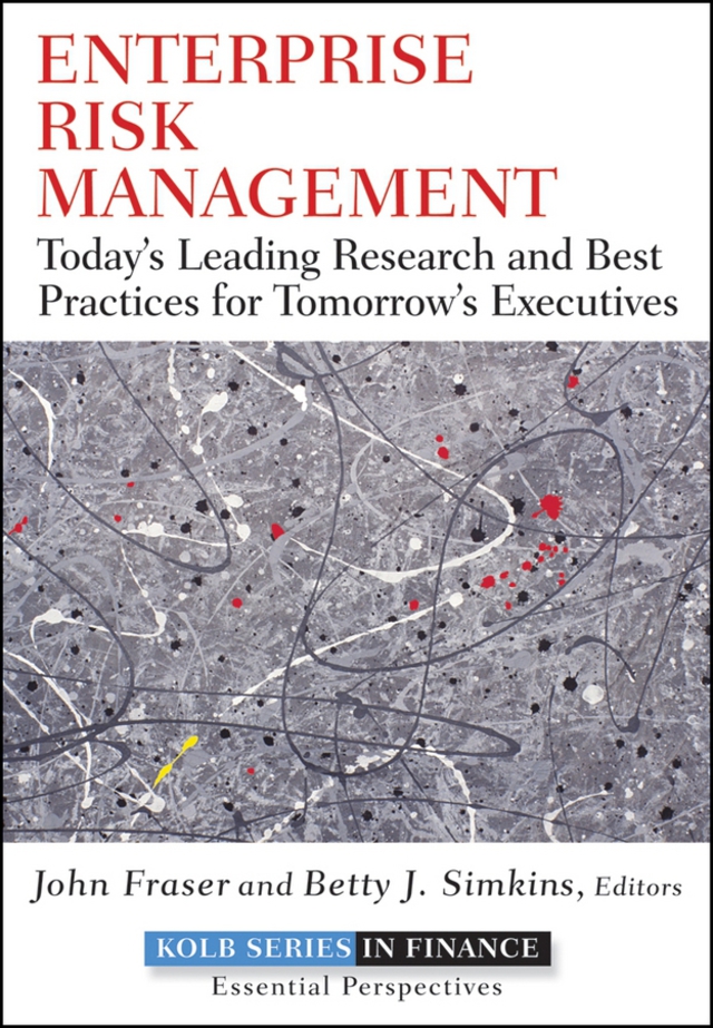 Enterprise Risk Management Todays Leading Research and Best Practices for Tomorrows Executives
