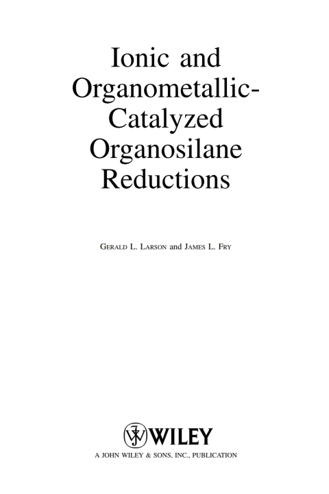 Ionic and Organometallic-Catalyzed Organosilane Reductions 