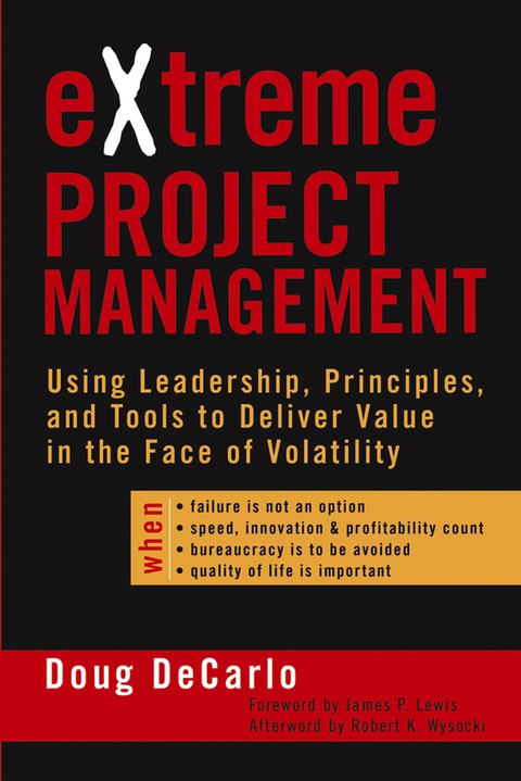 Cover image for book eXtreme Project Management: Using Leadership, Principles, and Tools to Deliver Value in the Face of Volatility