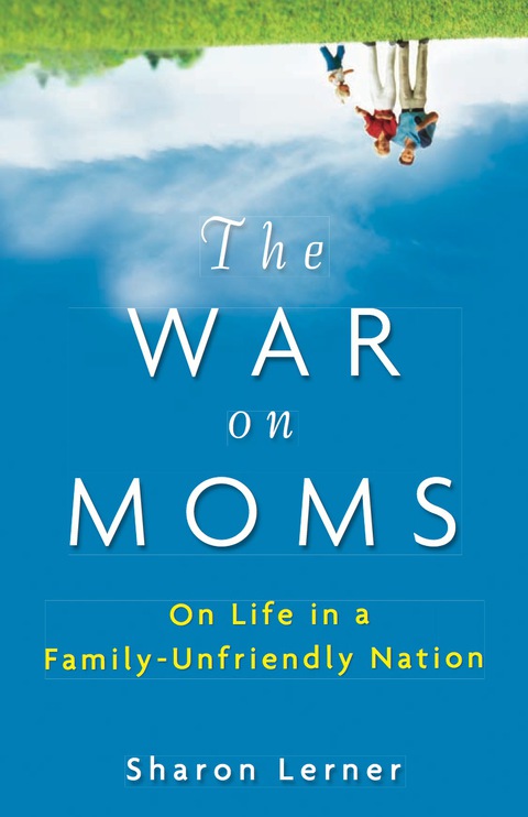 Cover image for book The War on Moms