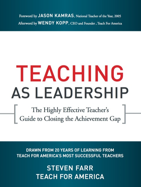 Cover image for book Teaching As Leadership: The Highly Effective Teacher's Guide to Closing the Achievement Gap