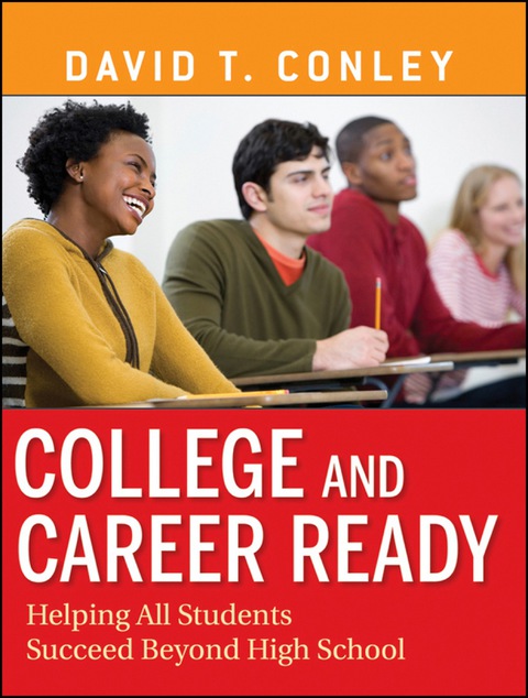 Cover image for book College and Career Ready: Helping All Students Succeed Beyond High School