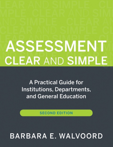 Cover image for book Assessment Clear and Simple: A Practical Guide for Institutions, Departments, and General Education