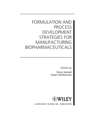 Formulation and Process Development Strategies for Manufacturing Biopharmaceuticals