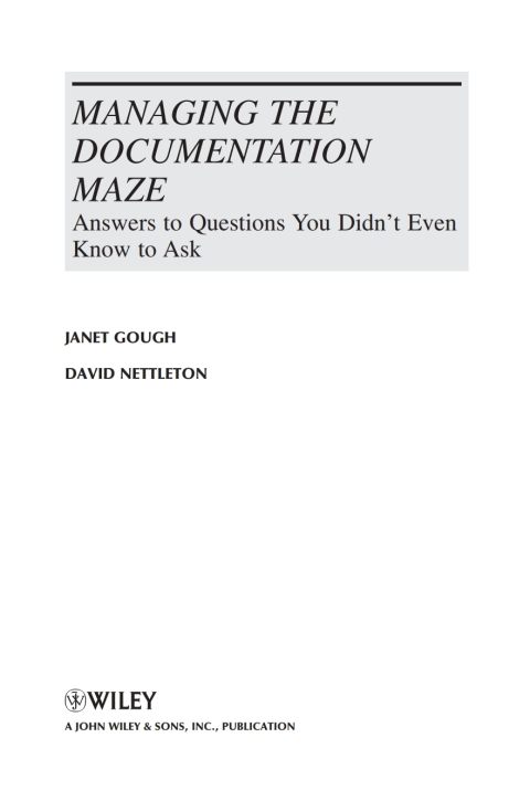 Managing the Documentation Maze: Answers to Questions You Didn't Even Know to Ask 