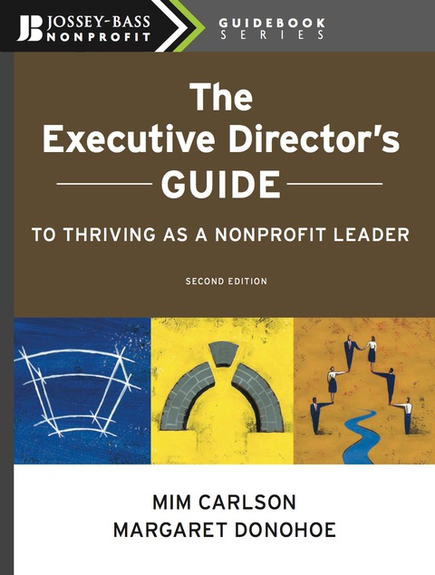 Cover image for book The Executive Director's Guide to Thriving as a Nonprofit Leader