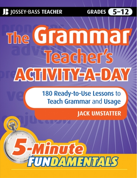 Cover image for book The Grammar Teacher's Activity-a-Day: 180 Ready-to-Use Lessons to Teach Grammar and Usage