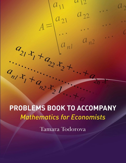 Cover image for book Problems Book to Accompany Mathematics for Economists