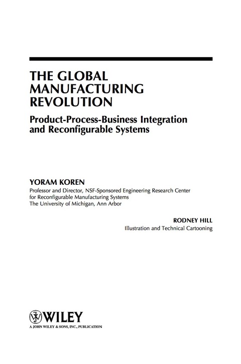 Cover image for book The Global Manufacturing Revolution: Product-Process-Business Integration and Reconfigurable Systems