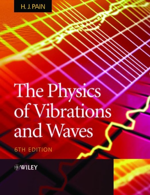Cover image for book The Physics of Vibrations and Waves
